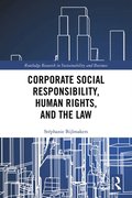Corporate Social Responsibility, Human Rights and the Law