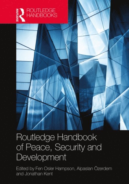 Jonathan Kent, Alpaslan Ozerdem, Fen Osler Hampson - Routledge Handbook of Peace, Security and Development, E-bok
