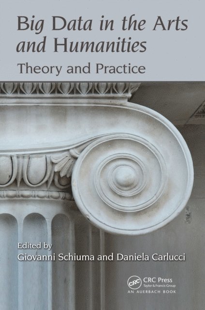 Daniela Carlucci, Giovanni Schiuma - Big Data in the Arts and Humanities, E-bok