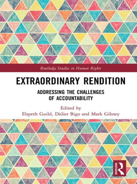 Mark Gibney, Didier Bigo, Elspeth Guild - Extraordinary Rendition, E-bok