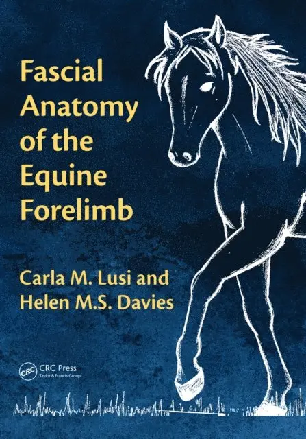 Helen M.S. Davies, Carla M. Lusi - Fascial Anatomy of the Equine Forelimb, E-bok. Tillgänglighet: Lägg i varukorg