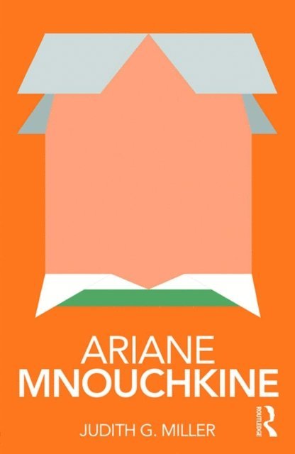 Judith Miller - Ariane Mnouchkine, E-bok
