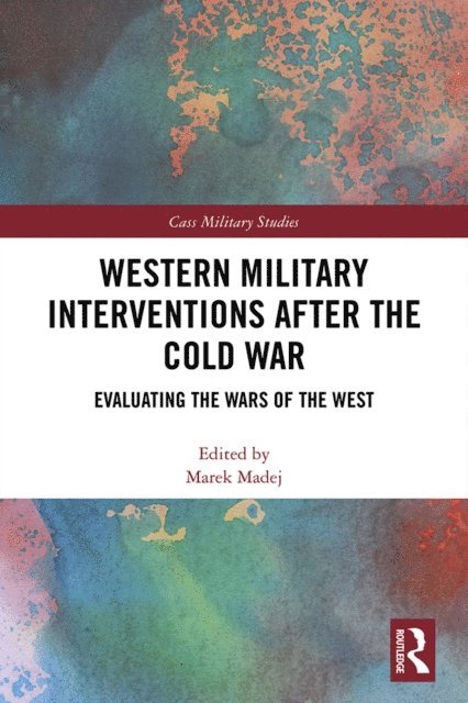 Marek Madej - Western Military Interventions After The Cold War, E-bok