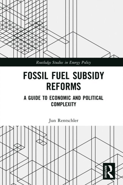 Jun Rentschler - Fossil Fuel Subsidy Reforms, E-bok