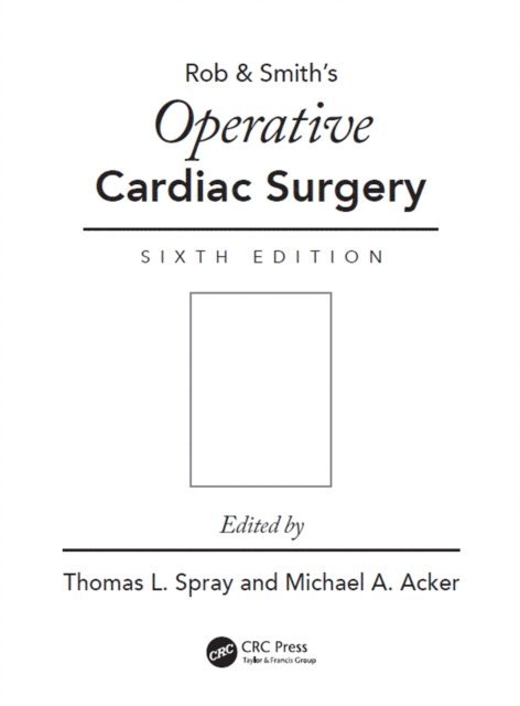 Michael A. Acker, Thomas L. Spray - Operative Cardiac Surgery, E-bok