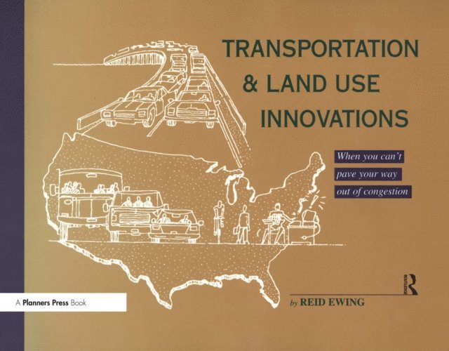 Reid Ewing - Transportation & Land Use Innovations, E-bok