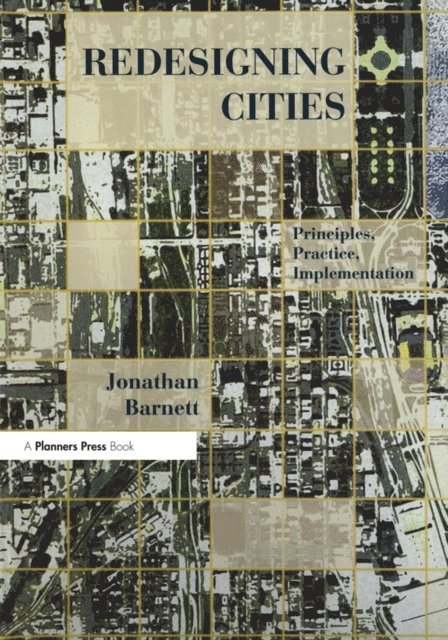 Jonathan Barnett - Redesigning Cities, E-bok