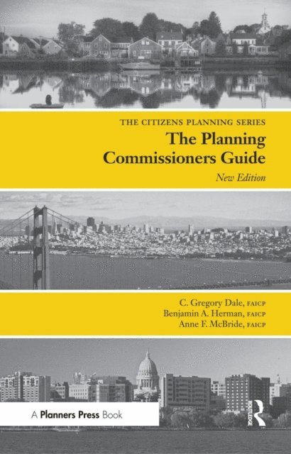 Anne McBride, Benjamin Herman, C Gregory Dale - Planning Commissioners Guide, E-bok