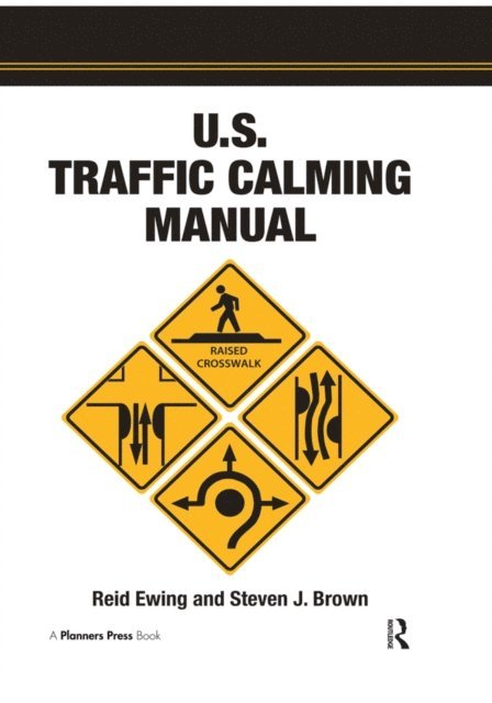 Reid Ewing - U.S. Traffic Calming Manual, E-bok