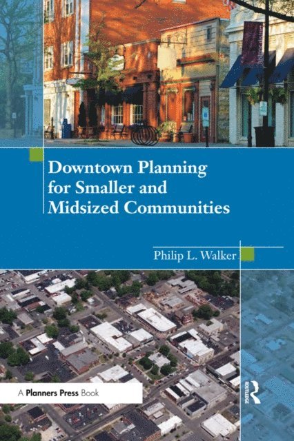 Philip Walker - Downtown Planning for Smaller and Midsized Communities, E-bok. Tillgänglighet: Lägg i varukorg