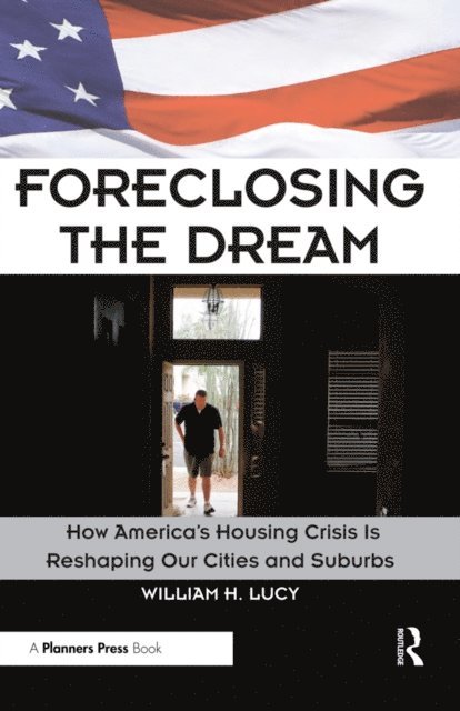 William Lucy - Foreclosing the Dream, E-bok