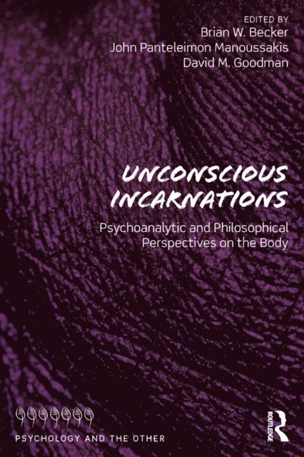 David M. Goodman, John Panteleimon Manoussakis, Brian W. Becker - Unconscious Incarnations, E-bok