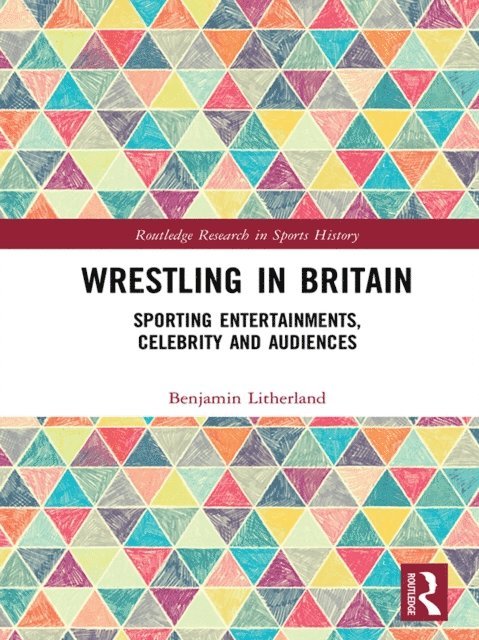 Benjamin Litherland - Wrestling in Britain, E-bok
