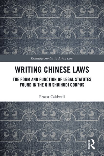 Ernest Caldwell - Writing Chinese Laws, E-bok