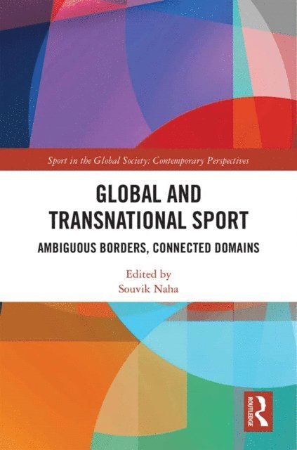 Souvik Naha - Global and Transnational Sport, E-bok