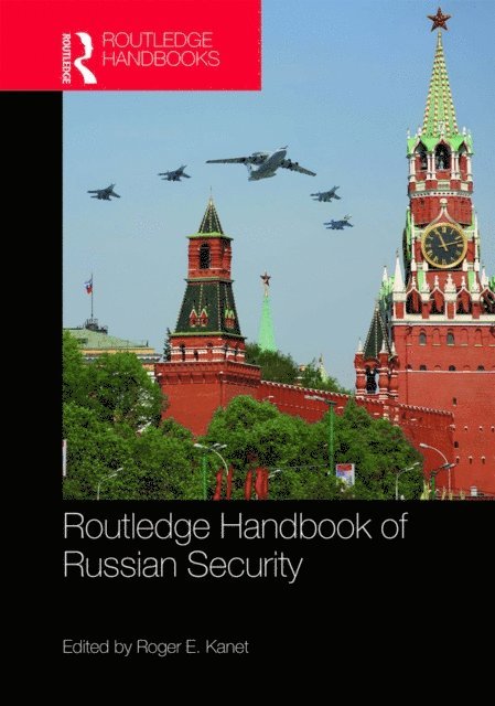 Roger E. Kanet - Routledge Handbook of Russian Security, E-bok