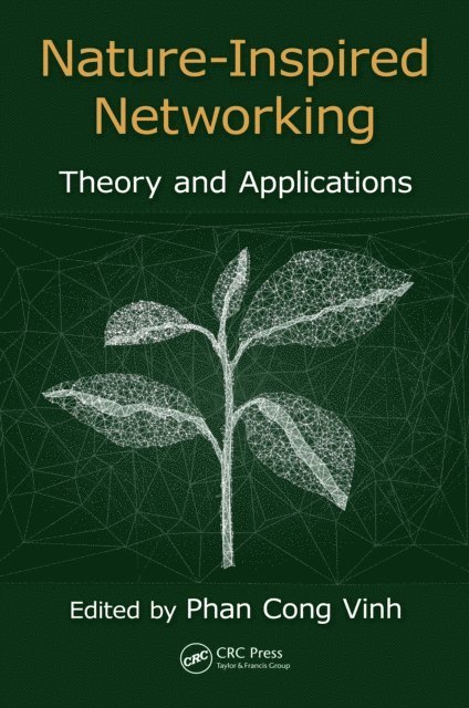 Phan Cong-Vinh - Nature-Inspired Networking, E-bok
