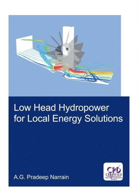 Pradeep Narrain - Low Head Hydropower for Local Energy Solutions, E-bok. Tillgänglighet: Lägg i varukorg