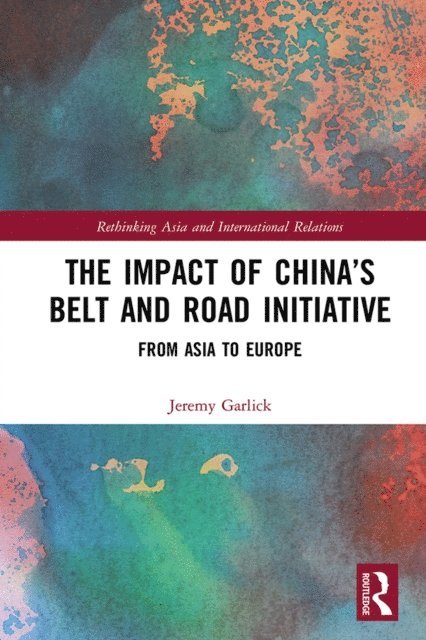 Jeremy Garlick - Impact of China's Belt and Road Initiative, E-bok