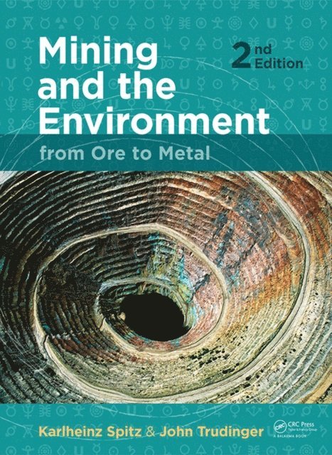 John Trudinger, Karlheinz Spitz - Mining and the Environment, E-bok. Tillgänglighet: Lägg i varukorg