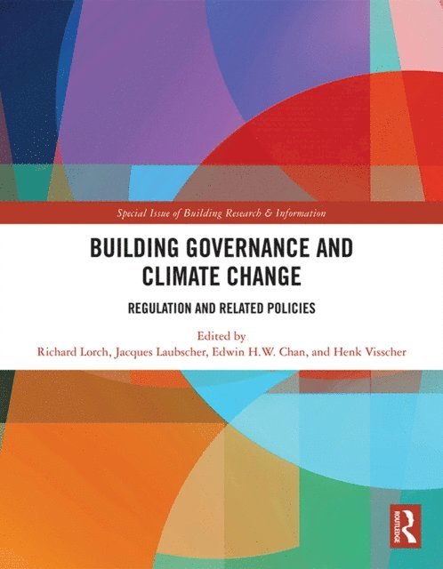 Henk Visscher, Edwin Hon-wan Chan, Jacques Laubscher, Richard Lorch - Building Governance and Climate Change, E-bok
