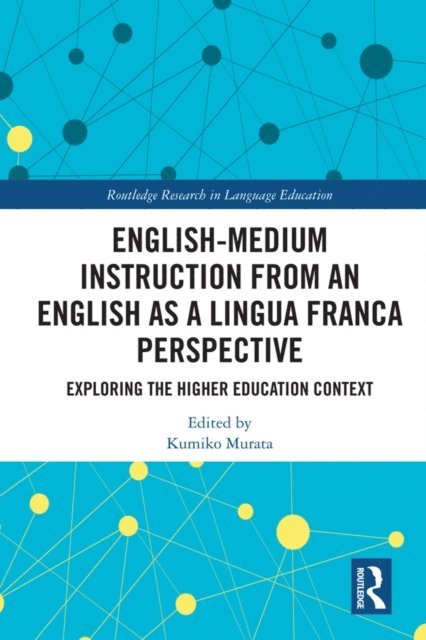 Kumiko Murata - English-Medium Instruction from an English as a Lingua Franca Perspective, E-bok. Tillgänglighet: Lägg i varukorg