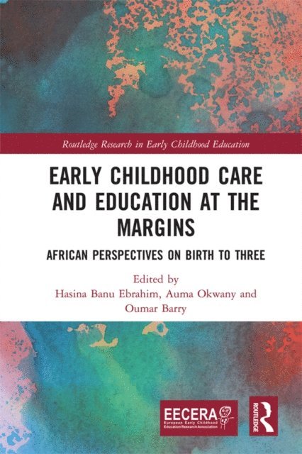Oumar Barry, Auma Okwany, Hasina Ebrahim - Early Childhood Care and Education at the Margins, E-bok