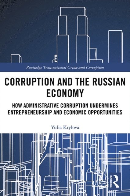 Yulia Krylova - Corruption and the Russian Economy, E-bok