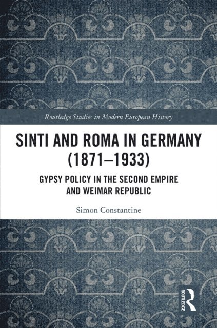 Simon Constantine - Sinti and Roma in Germany (1871-1933), E-bok