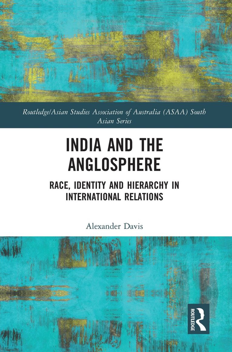 Alexander Davis - India and the Anglosphere, E-bok