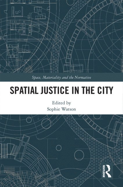 Sophie Watson - Spatial Justice in the City, E-bok