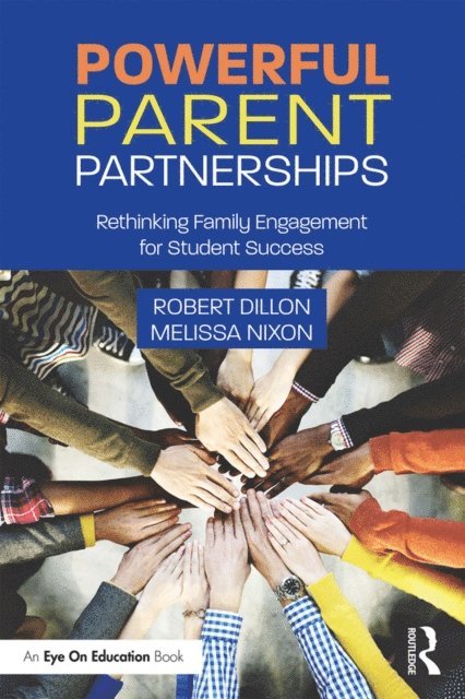 Melissa Nixon, Robert Dillon - Powerful Parent Partnerships, E-bok