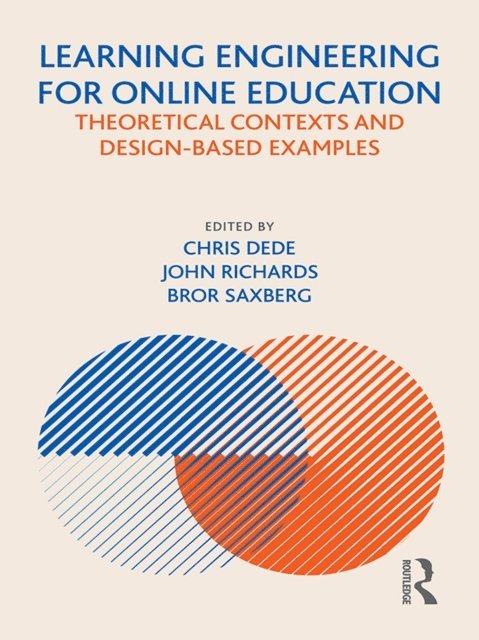 Bror Saxberg, John Richards, Chris Dede - Learning Engineering for Online Education, E-bok