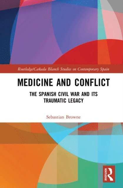 Sebastian Browne - Medicine and Conflict, E-bok