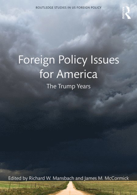 James M. McCormick, Richard W. Mansbach - Foreign Policy Issues for America, E-bok