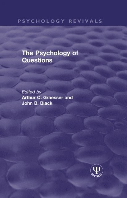 John B. Black, Arthur C. Graesser - Psychology of Questions, E-bok