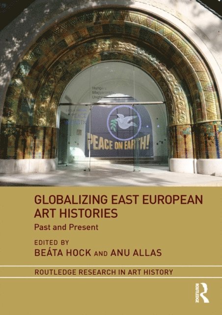 Anu Allas, Beata Hock - Globalizing East European Art Histories, E-bok
