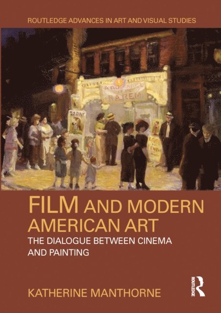 Katherine Manthorne - Film and Modern American Art, E-bok