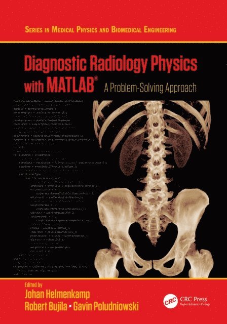 Gavin Poludniowski, Robert Bujila, Johan Helmenkamp - Diagnostic Radiology Physics with MATLAB(R), E-bok
