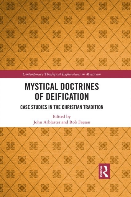 Rob Faesen, John Arblaster - Mystical Doctrines of Deification, E-bok