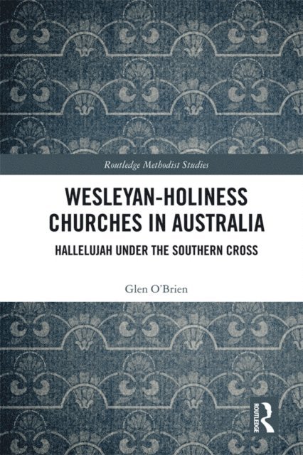 Glen O'Brien - Wesleyan-Holiness Churches in Australia, E-bok