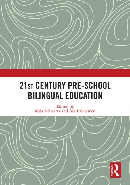 Asa Palviainen, Mila Schwartz - 21st Century Pre-school Bilingual Education, E-bok