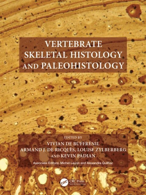 Kevin Padian, Louise Zylberberg, Armand J. de Ricqles, Vivian de Buffrenil - Vertebrate Skeletal Histology and Paleohistology, E-bok