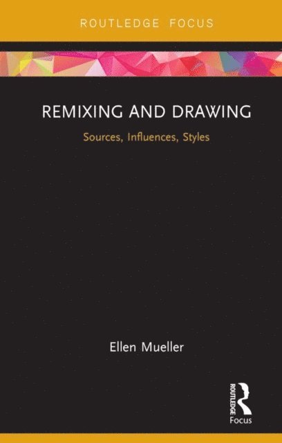 Ellen Mueller - Remixing and Drawing, E-bok. Tillgänglighet: Lägg i varukorg