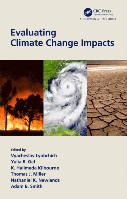 Adam B. Smith, Nathaniel K. Newlands, Thomas James Miller, K. Halimeda Kilbourne, Yulia Gel, Vyacheslav Lyubchich - Evaluating Climate Change Impacts, E-bok
