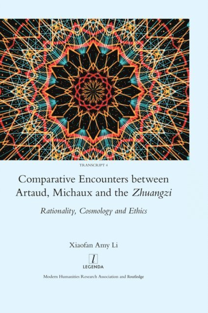 Xiaofan Amy Li - Comparative Encounters Between Artaud, Michaux and the Zhuangzi, E-bok