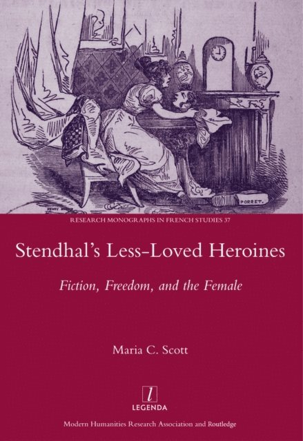 Maria C. Scott - Stendhal's Less-Loved Heroines, E-bok