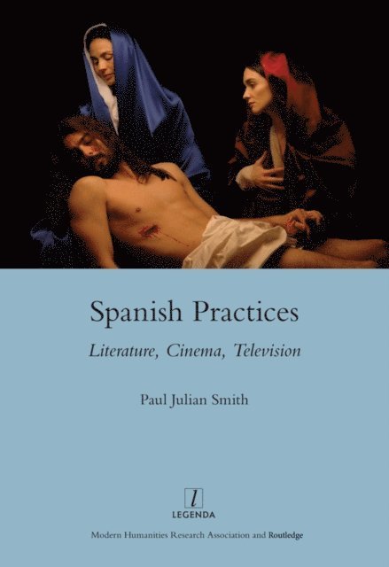 Paul Julian Smith - Spanish Practices, E-bok