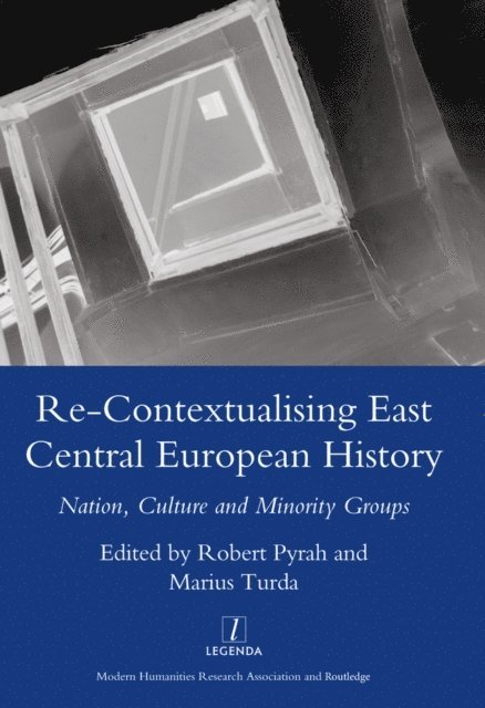 Robert Pyrah - Re-contextualising East Central European History, E-bok