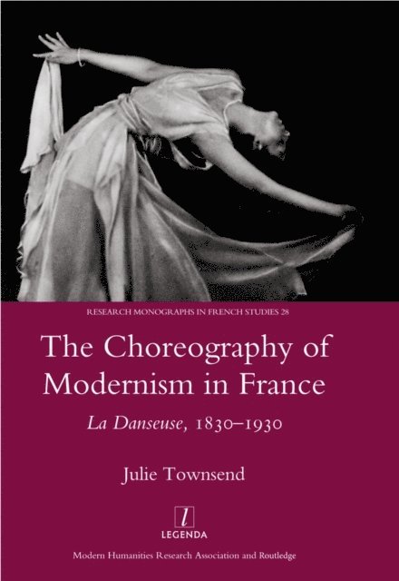 Julie Townsend - Choreography of Modernism in France, E-bok
